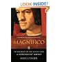 Magnifico: The Brilliant Life and Violent Times of Lorenzo de' Medici