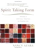 Spirit Taking Form: Making a Spiritual Practice of Making Art