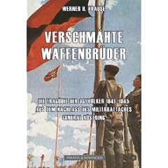 Verschm�hte Waffenbr�der: Die Trag�die der Ostv�lker 1941 -1945. Aus dem Nachlass des Milit�rattach�s und Generals Ernst K�string
