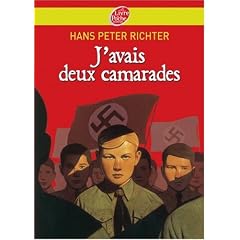 J'avais deux camarades... : Dix ann�es dans les Jeunesses hitl�riennes