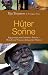  : H&uuml;ter der Sonne: Begegnungen mit Zimbabwes &Auml;ltesten - Wurzeln und Visionen afrikanischer Weisheit