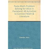 pasta math problem solving for alice in pastaland 40 activities to connect math  literature
