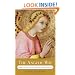 The Angelic Way: Angels through the Ages and Their Meaning for Us