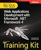 MCTS self-paced training kit (Exam 70-515): Web applications development with Microsoft® .Net Framework 4