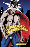 Unmasked & Undressed