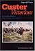Book Custer Victorious: The Civil War Battles of General George Armstrong Custer