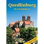 Quedlinburg: Ein F�hrer durch die Weltkulturerbe-Stadt