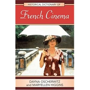 Historical Dictionary of French Cinema (Historical Dictionaries Of Literature And The Arts) [Hardcover]