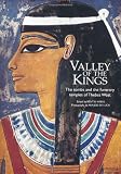 Valley of the Kings : the tombs and the funerary temples of Thebes West