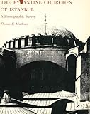 The Byzantine churches of Istanbul : a photographic survey