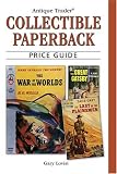 Antique Trader Collectible Paperback Price Guide (Antique Trader)