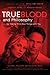 True Blood and Philosophy: We Wanna Think Bad Things with You