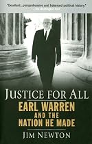 Justice for All: Earl Warren and the Nation He Made