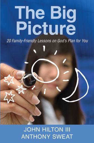 The Big Picture: 20 Family-Friendly Lessons on God's Plan for You