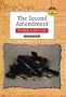 The Second Amendment: The Right to Own Guns (Constitution)