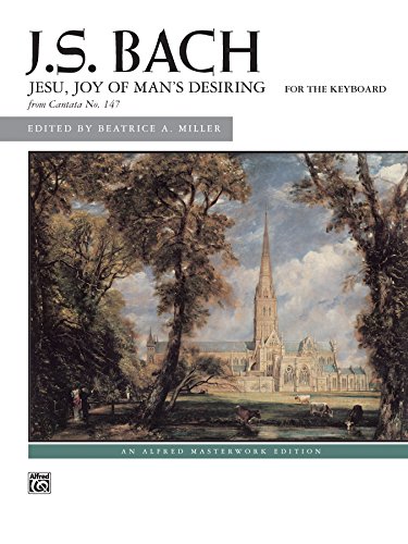Jesu, Joy of Man's Desiring: Late Intermediate Piano Solo (Alfred Masterwork Edition)