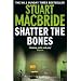 Shatter The Bones