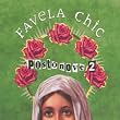Favela Chic-Postonove 2