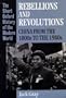 Rebellions and Revolutions: China from the 1800s to the 1980s (Short Oxford History of the Modern World)