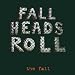 Fall Heads Roll