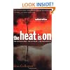 The Heat is on: Climate Crisis, the Cover-up, the Prescription