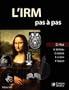 L'irm Pas a Pas: Edition Noir & Blanc