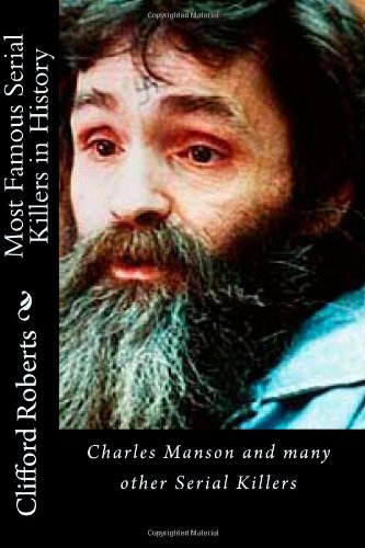 Most Famous Serial Killers in History