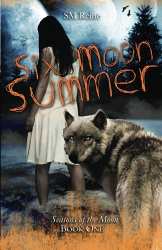 Six Moon Summer by S.M. Reine