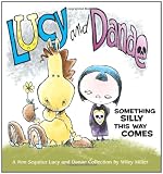 Lucy and Danae: Something Way Comes