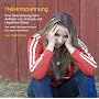 Heilentspannung: Eine Unterst�tzung beim Aufl�sen von Schocks und negativem Stress. Das innere Gleichgewicht nach St�rungen wiederfinden