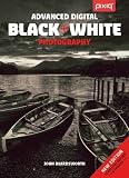 Advanced Digital Black & White Photography