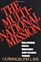 The Multinational Mission: Balancing Local Demands and Global Vision