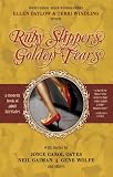 Ruby Slippers, Golden Tears