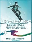 Snowboarding Essentials - Learn Snowb...