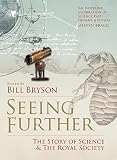 Seeing further : the story of science & the Royal Society