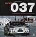 Lancia 037: The Development and Rally History of a World Champion