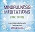 Mindfulness Meditations for Teens