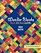 Wonder Blocks: Stack, Cut, Sew, and Go (That Patchwork Place)
