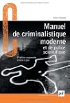 Manuel de criminalistique moderne et...