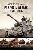 Panzer IV at War 1939 - 1945 (Images of War)