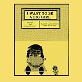 I Want To Be A Big Girl