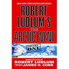 Robert Ludlum's The Arctic Event (Covert-One)