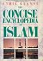 The Concise Encyclopedia of Islam