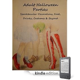Adult Halloween Parties: Spooktacular Decorations, Food, Drinks, Costumes & Beyond