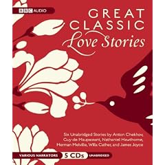 Great Classic Love Stories: Six Classic Tales of Love and Romance