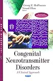 Congenital neurotransmitter disorders : a clinical approach
