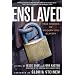 Enslaved: True Stories of Modern Day Slavery