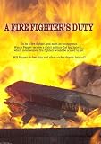 A Fire Fighter`s Duty