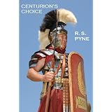 Centurion's Choiceby R. S. Pyne