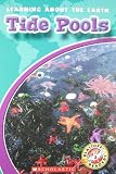 Tide Pools (Blastoff! Readers: Learning About the Earth)
